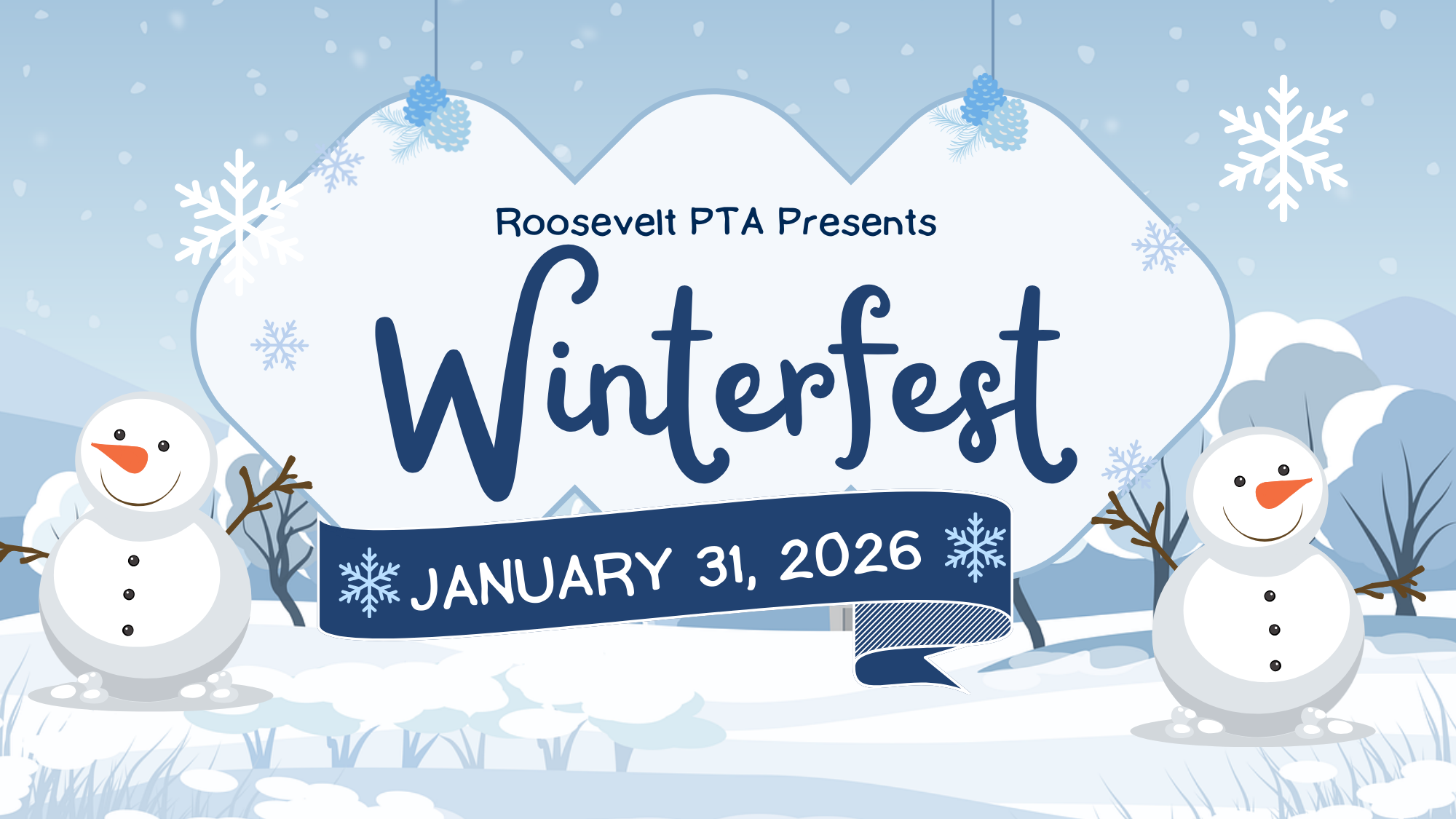 Illustrated graphic of a winter scene with snowmen, snow falling from the sky, and an ice pond. A hanging sign says "Roosevelt PTA presents Winterfest. January 31, 2026."